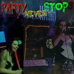 PARTY NEVER STOP