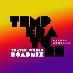 Temperature (Travis World Roadmix)