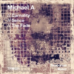Michael A - Carnality EP // Preview