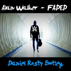 Alan Walker - Faded (Daniel Rosty Bootleg Remix)