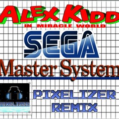 Alex Kidd In Miracle World Soundtrack - Theme - Sega Master System - Pixelizer REMIX