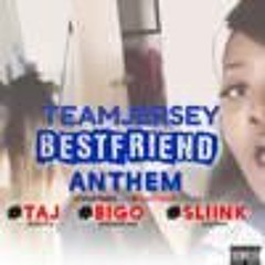 Dj Big O - Best Friend Anthem Ft @DjSliink @DjTaj @DjBigOCartel