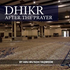 Dhikr after the Prayer