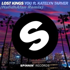 Lost Kings - you ft. Katelyn Tarver (HafidhAfan Remix)
