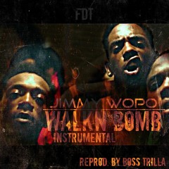 Jimmy Wopo - Walkn Bomb INSTRUMENTAL (Reprod By Bosstrilla)*remade*