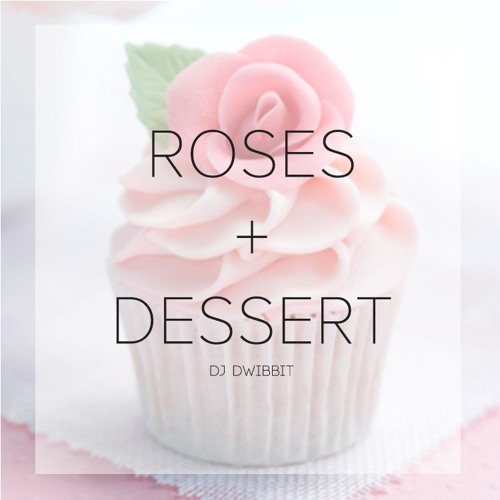 Roses + Dessert (The Chainsmokers & Dawin Mashup) [Download in description]