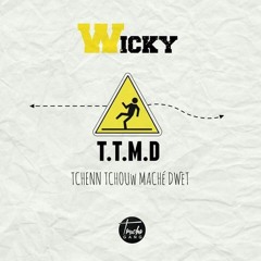 Wicky - TTMD ( TruchaGang )