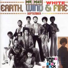Earth, Wind & White Fire! (E.W. & F. Mini Mix Tribute) - Mr Mac