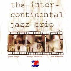 The Intercontinental Jazz Trio - Indian News (Live At The Bimhuis - 1997)