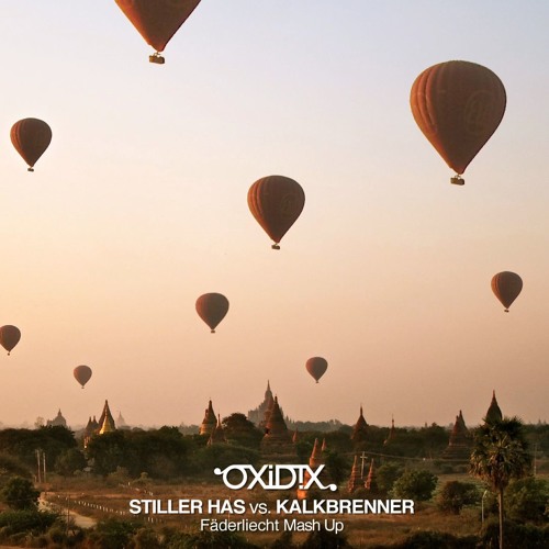 Stiller Has vs. Kalkbrenner - Fäderliecht (Oxidix MashUp)
