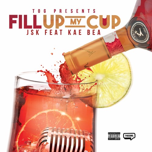 Fill Up My Cup by JSKTHEGREAT recommendations - Listen to music