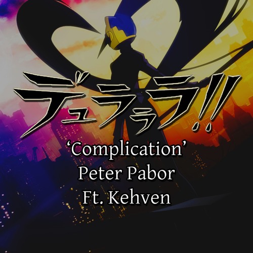Durarara!! OP 2 - 'Complication' Cover Ft. Kehven (TV Size)