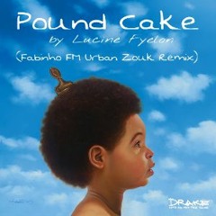 Lucine Fyelon - Pound Cake (Fabinho FM Urban Zouk Remix)