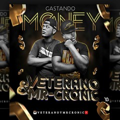 Veterano & Mr Cronic - Gastando Money