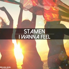 STAMEN - I Wanna Feel (Original Mix)
