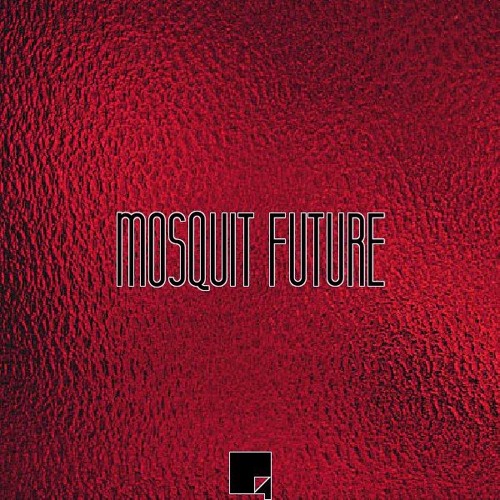 MOSQUIT - FUTURE (mast. By SOOQA Original)