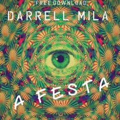 Darrell Mila - A Festa (Original Mix)[WRONG JUNGLE RECORDS] *SUPPORTED BY : FIGHT CLVB & MANY MORE*