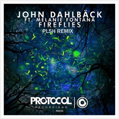 John Dahlbäck - Fireflies (PLSH Remix)