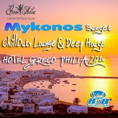 Mykonos Sunset Chillout Lounge Hotel Greco Phlia 2016 Babis jb mix