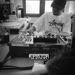 So Far To Go (If It's Cool)(prod. by Origimoz)