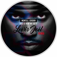 Montell Jordan - This Is How We Do It (Lewis Joel Remix)