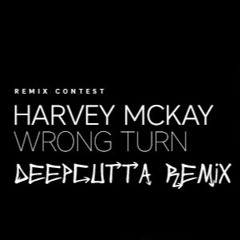 Harvey Mckay - Wrong Turn (DeepCutta Remix)