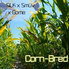 Corn-Bred (Feat. Gone)