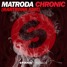 Matroda - Chronic (Hartronn Edit)