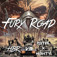 HBR x Royal & Mighty - Fury Road (Original Mix) *Click Buy For Free Download*