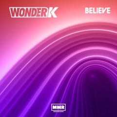Wonder K - Believe