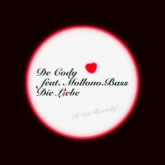 De Cody Feat Mollono.Bass - Die Liebe (X Cut Bootleg)