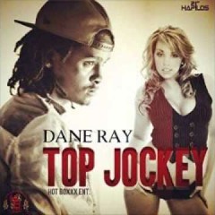 DANE RAY-TOPJOCKEY  DJ KRAISE DUBPLATE