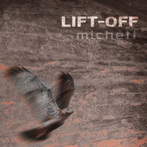 Download free Michett - Lift-off MP3