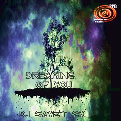 DJ Savet 2K -dreaming Of You
