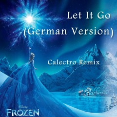 Frozen Die Eiskönigin (Calectro Bootleg Mix)