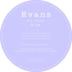 Evans feat. Shawni - 0.19 (Just Emma Remix)