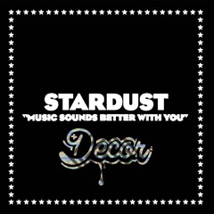 STARDUST Music sounds better with you 新品 Stardust（スターダスト）『Music Sounds Better With You』20