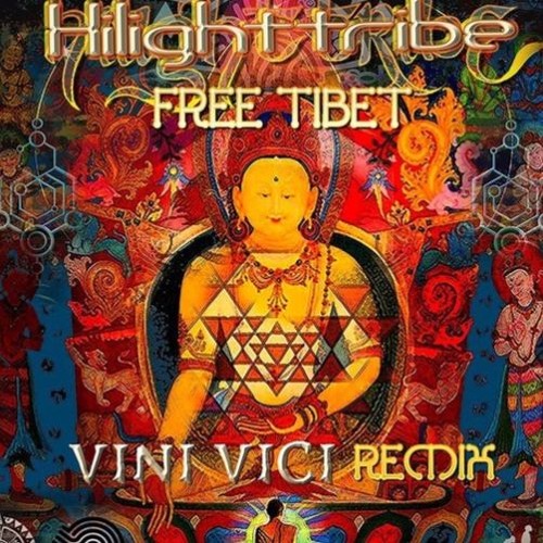 Stream Hilight Tribe - Free Tibet (Vini Vici Remix) by Onur Aykan | Listen  online for free on SoundCloud