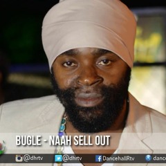 Bugle - Naah Sell Out ▶Day Off Riddim  #Reggae 2016