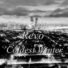 Revo - Coldest Winter(FREESTYLE)