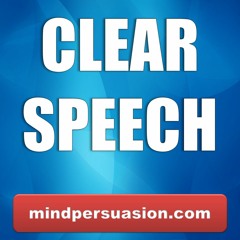 Clear Speech - Speak Powerfully and Persuasively