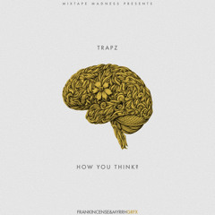 Premiere: Trapz - How You Think