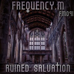 Ruined Salvation (fm091)