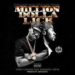 Million Dolla Lick x BANKROLL FRESH x Torey Codone