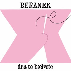 BERANEK - Dra Te Hælvete (Todd Terje acid remix)