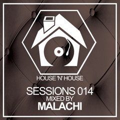 Malachi - House 'N' House Sessions 014