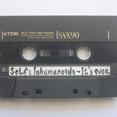 Inhumanoids! + Self & inhumanoids! 1992-2000