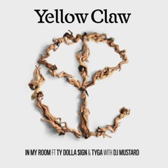 DJ Mustard, Yellow Claw, Ty Dolla Sign & Tyga - In My Room (KZMO Remix) [FREE D/L]