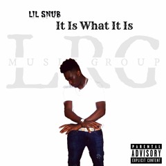 Lil Snub-It Iz What It Iz