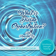 What is Divine Orchestration?